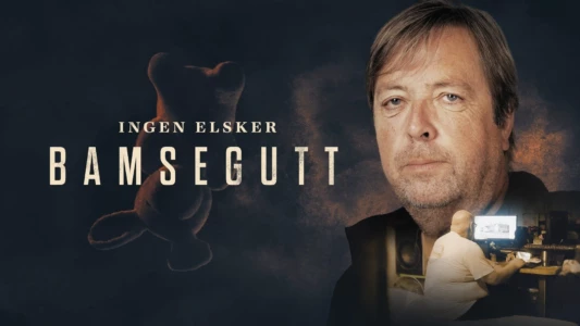 Ingen elsker Bamsegutt