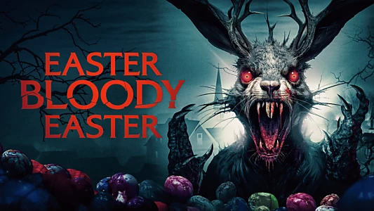 Watch Easter Bloody Easter Trailer