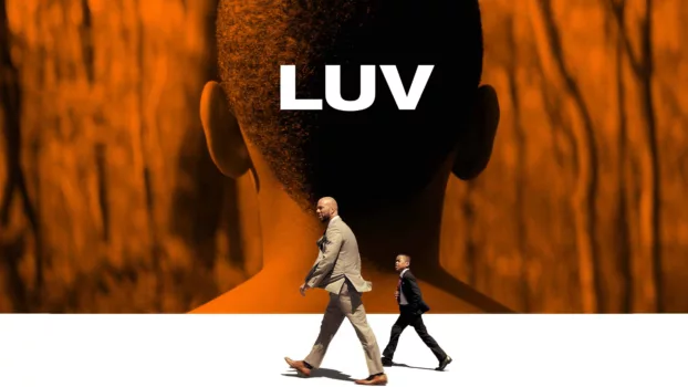 Watch LUV Trailer