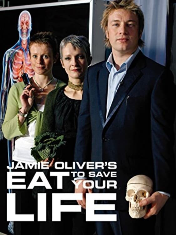 Jamie Oliver's Eat to Save Your Life