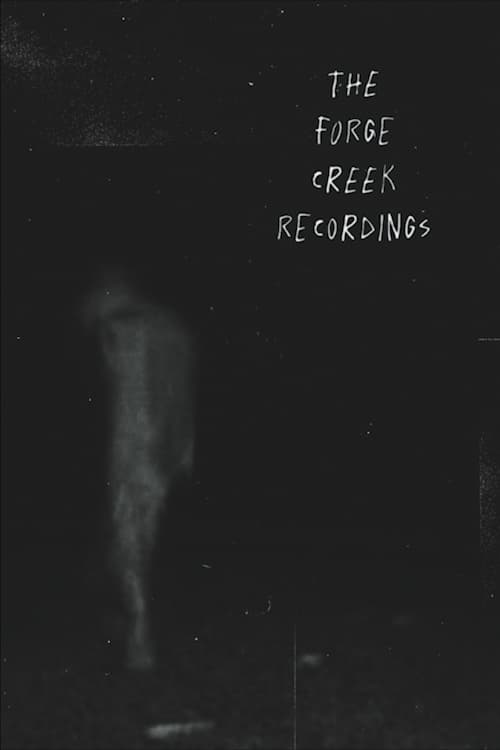 The Forge Creek Recordings