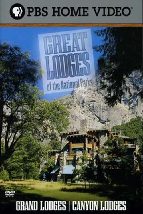 Great Lodges of the National Parks - Grand & Canyon Lodges