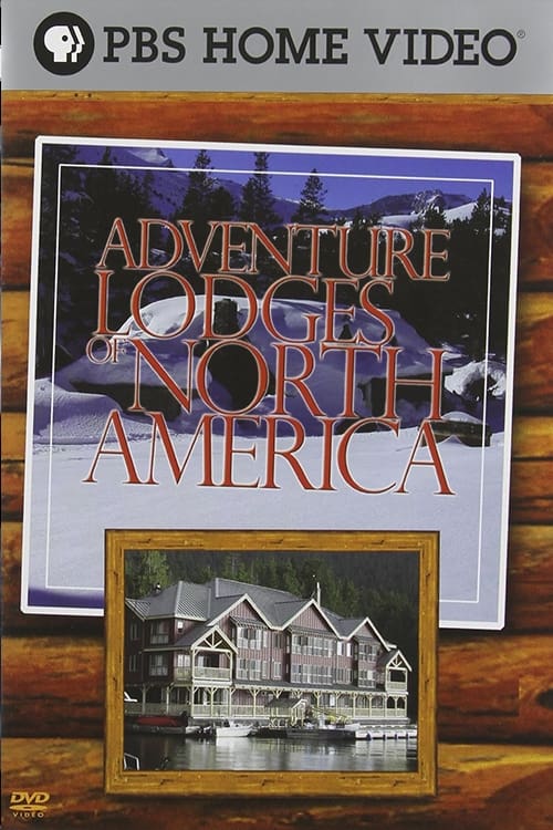 Adventure Lodges of North America