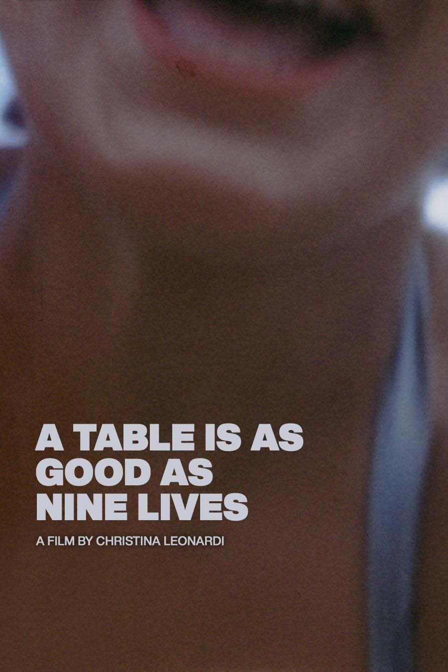A Table Is As Good As Nine Lives