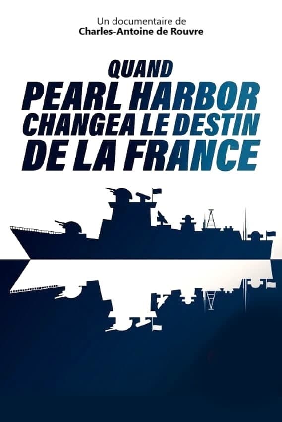 Quand Pearl Harbor changea le destin de la France