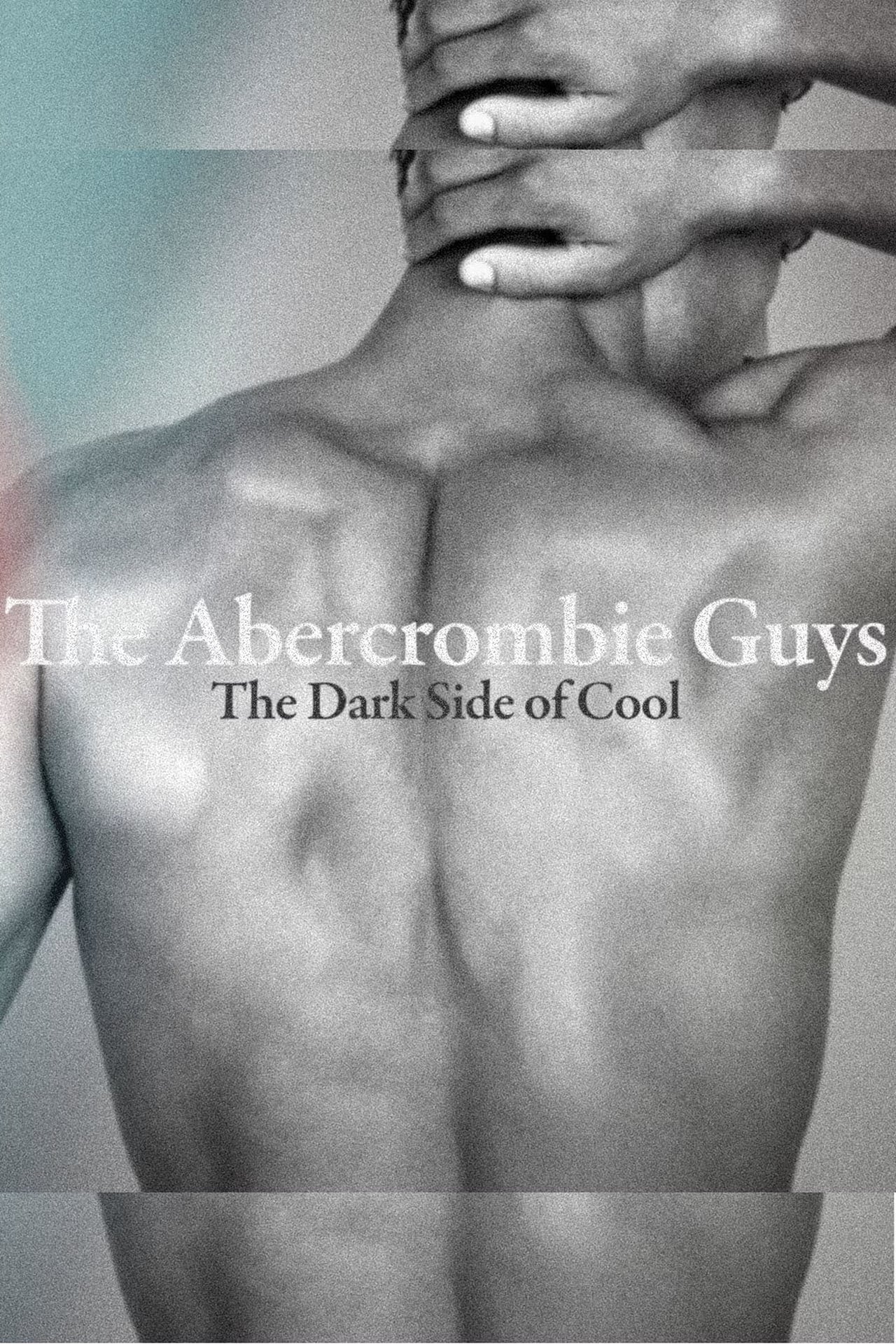 The Abercrombie Guys: The Dark Side of Cool