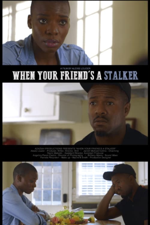 When Your Friend's a Stalker