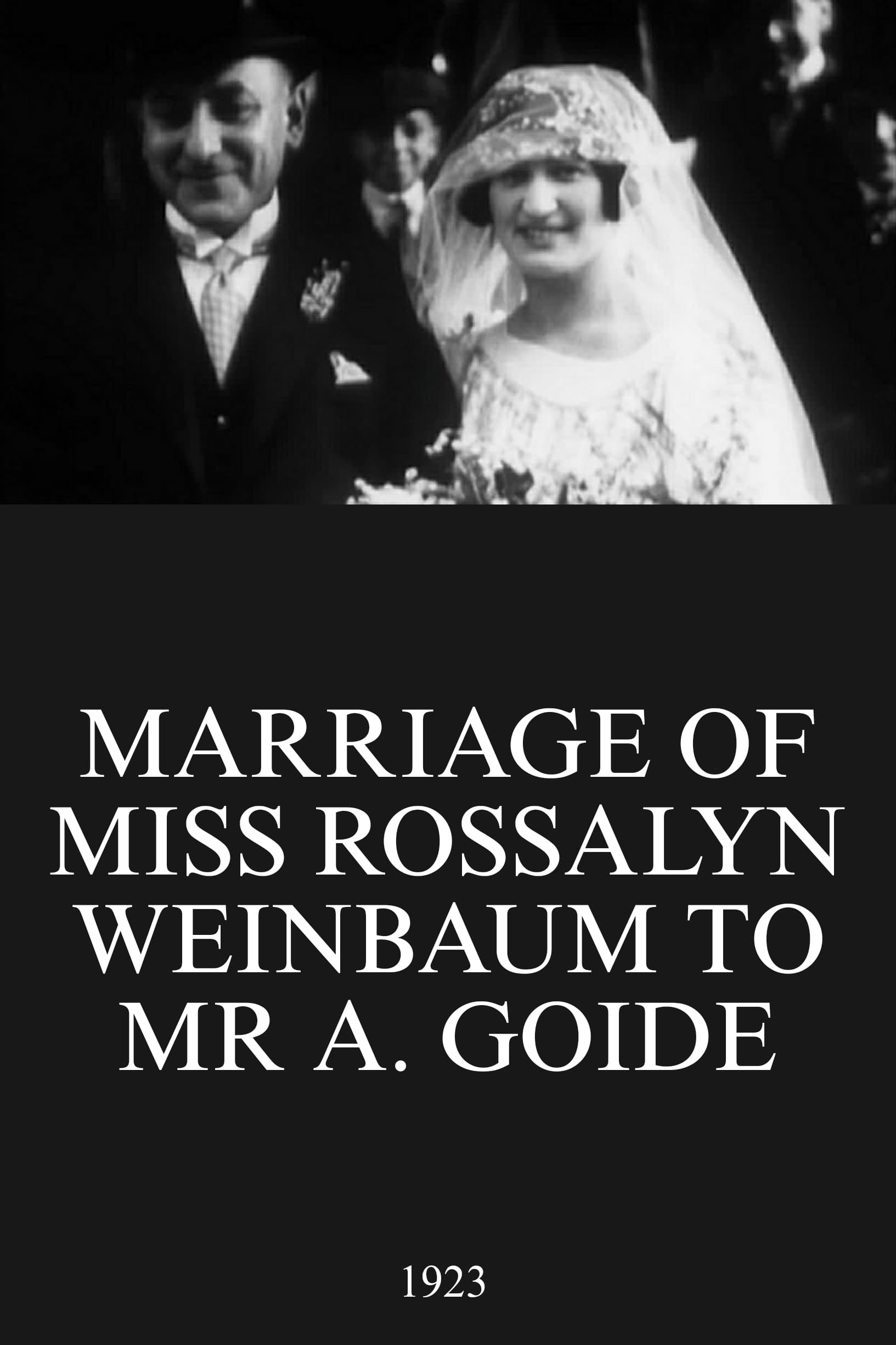 Marriage of Miss Rossalyn Weinbaum to Mr A. Goide