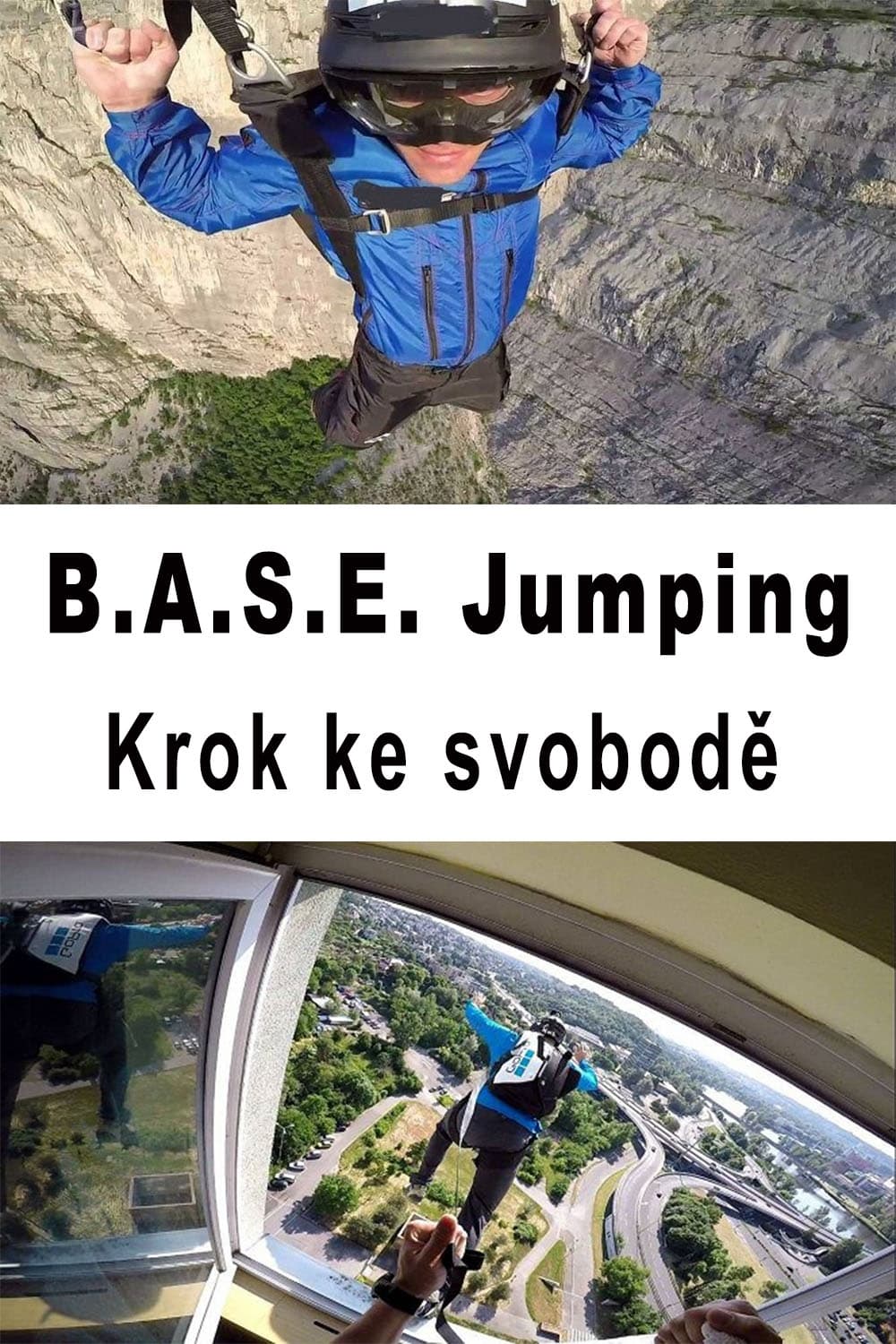 B.A.S.E. Jumping – Krok ke svobodě