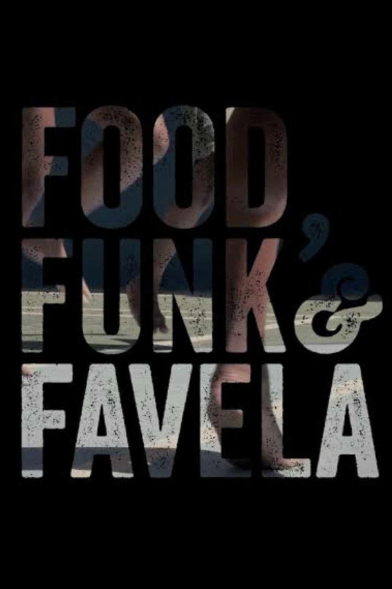 Food, Funk & Favela