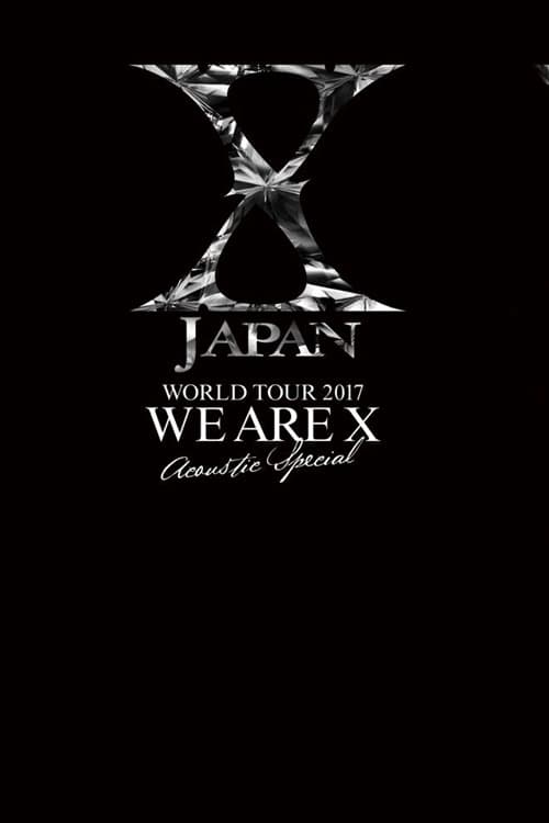 X JAPAN WORLD TOUR 2017 WE ARE X  Acoustic Special Miracle