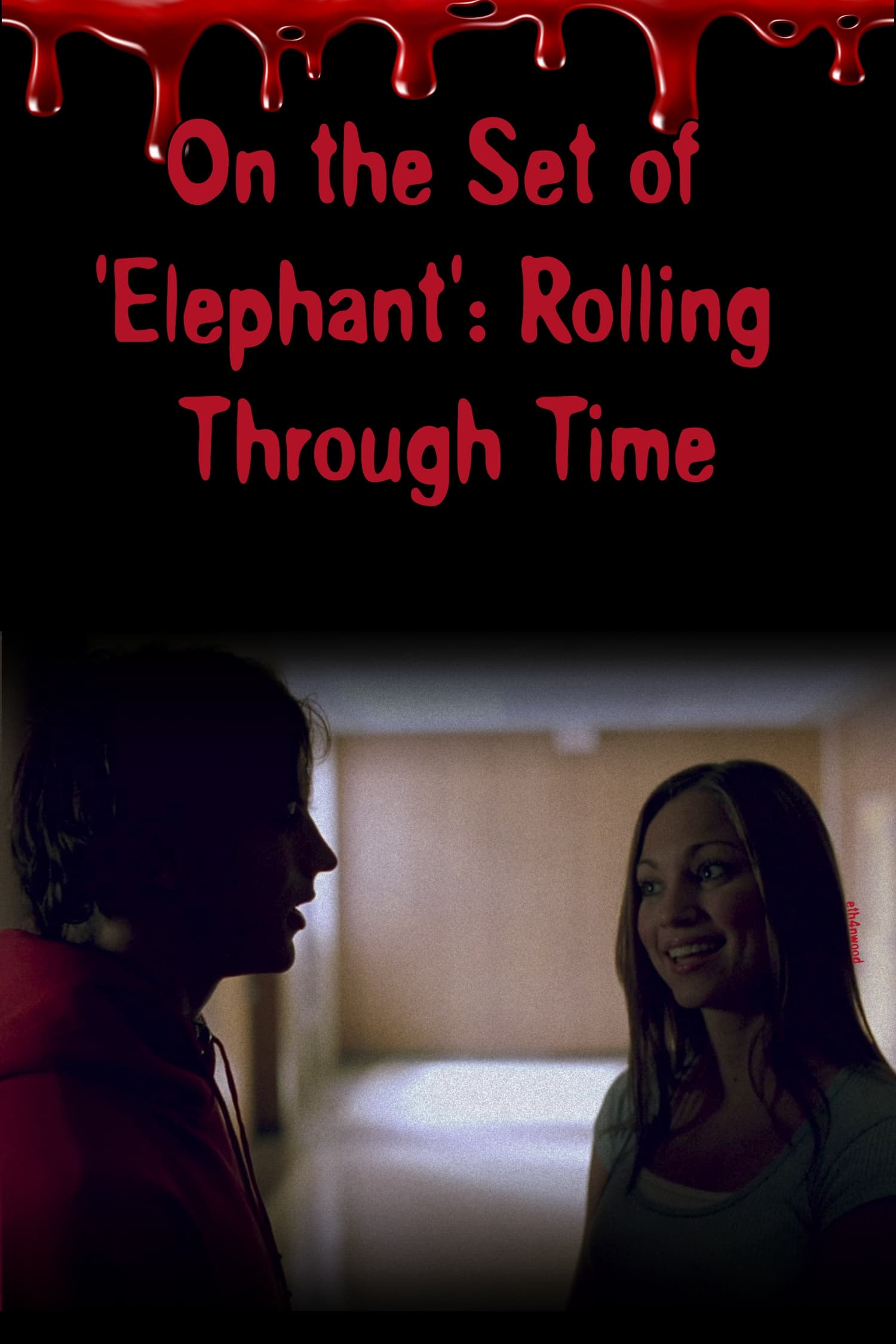 On the Set of 'Elephant': Rolling Through Time