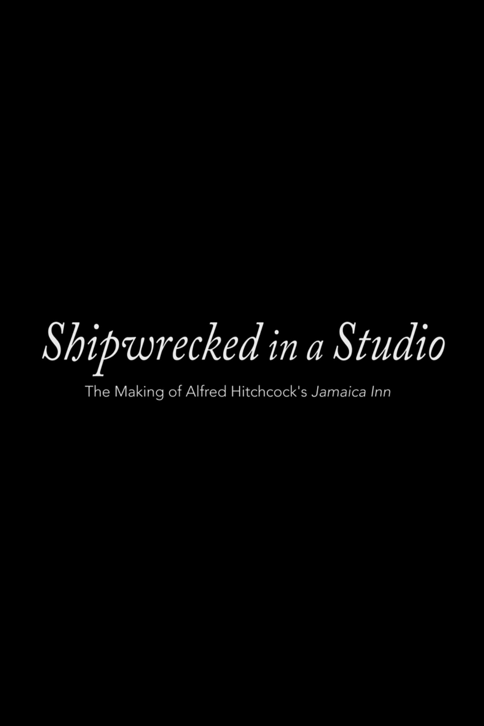 Shipwrecked in a Studio: The Making of Alfred Hitchcock's Jamaica Inn
