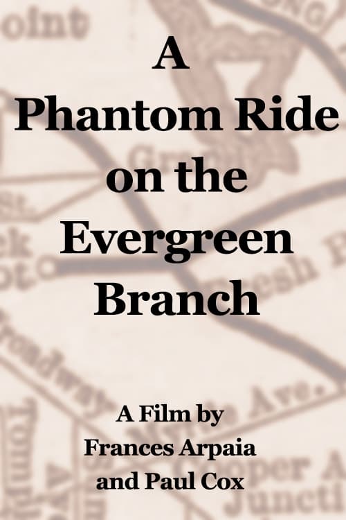 A Phantom Ride on the Evergreen Branch