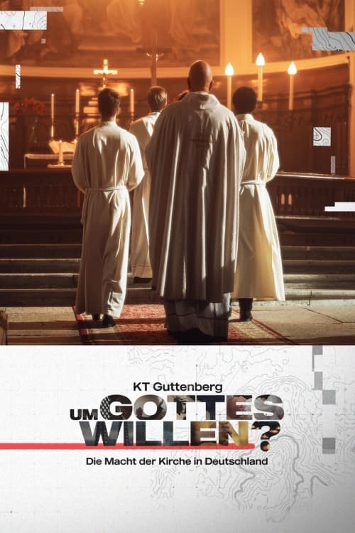 KT Guttenberg - Um Gottes willen? - Die Macht der Kirche in Deutschland