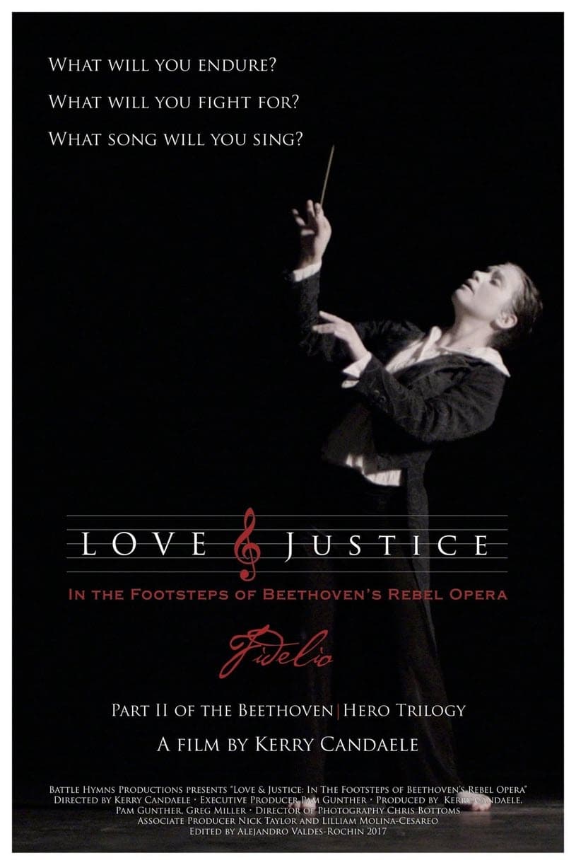 Love & Justice: In the Footsteps of Beethoven's Rebel Opera