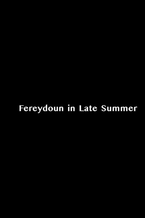 Fereydoun In Late Summer