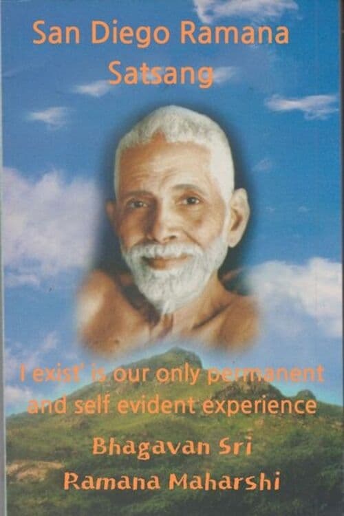 San Diego Ramana Satsang: ‘I exist’ is our only permanent and self evident experience