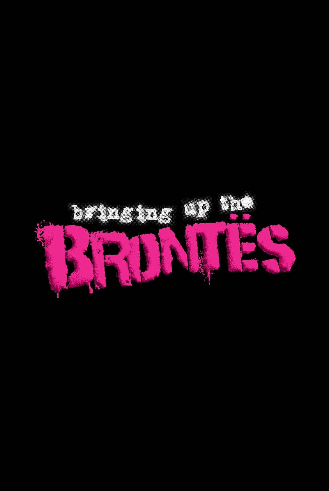 Bringing Up The Brontës