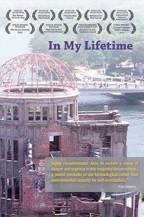 In My Lifetime: A Presentation of the Nuclear World Project