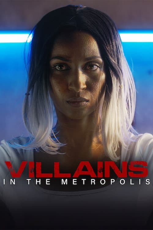 Villains in the Metropolis
