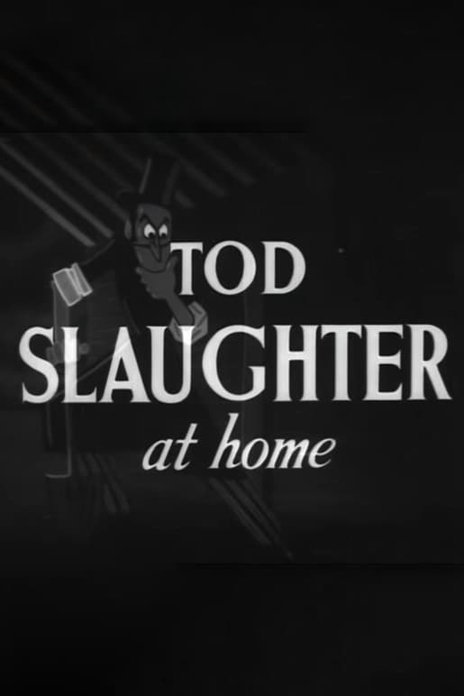 Tod Slaughter at Home