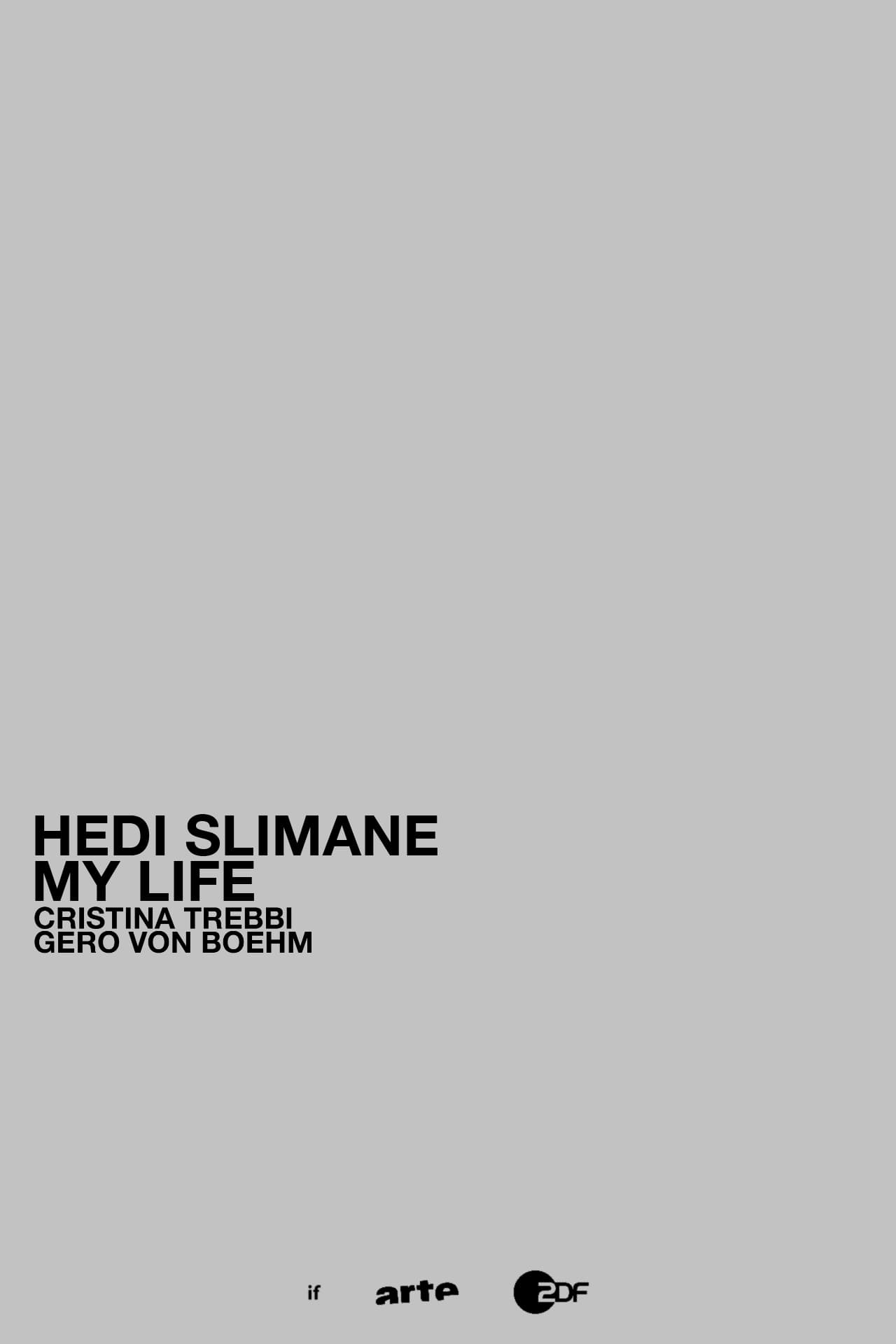 HEDI SLIMANE - MY LIFE
