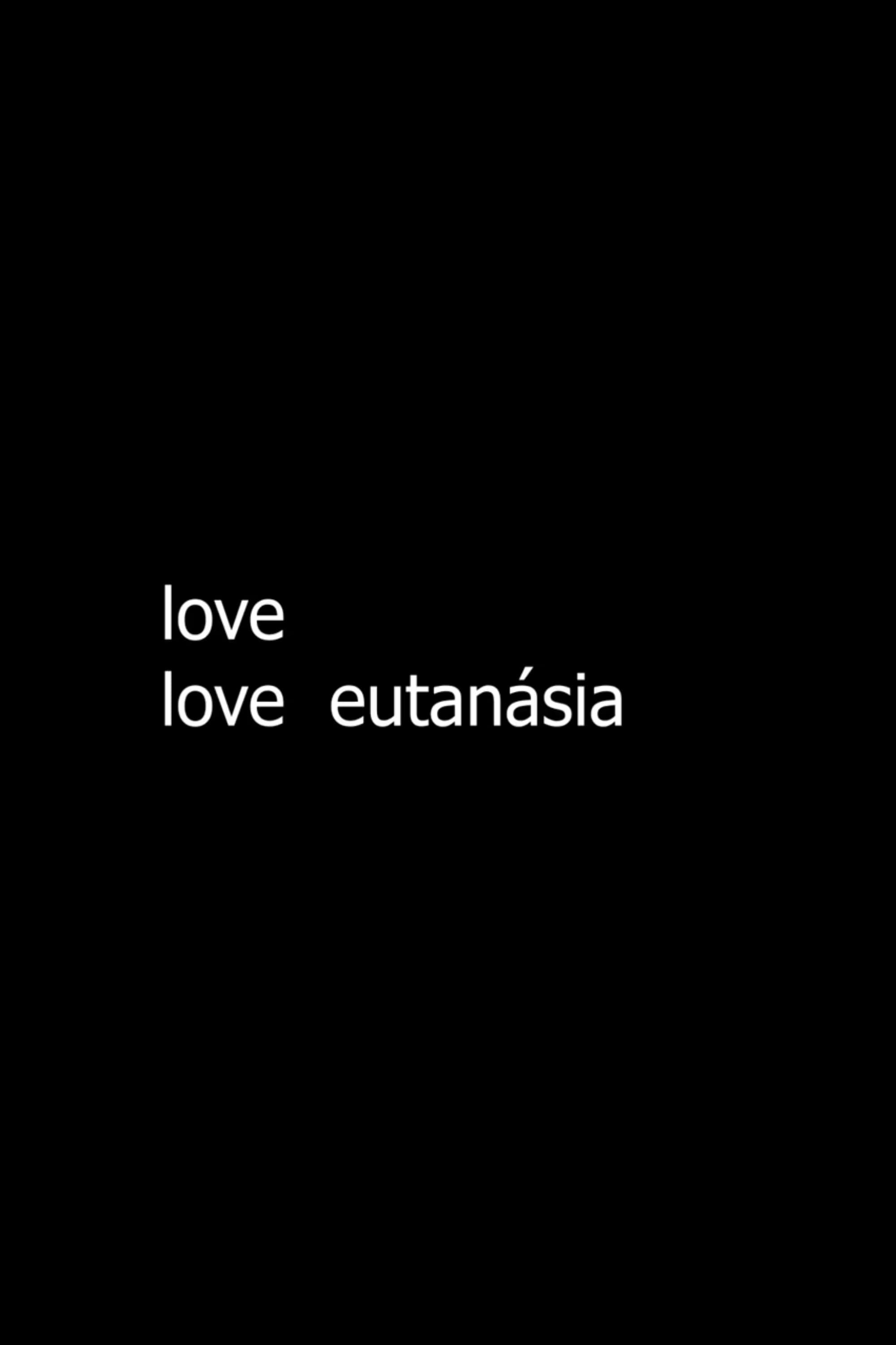 love love eutanásia