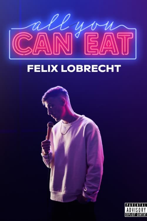 Felix Lobrecht - All You Can Eat