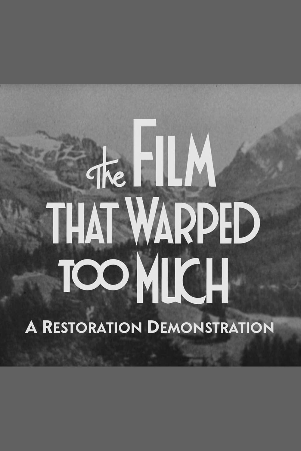 The Film That Warped Too Much: A Restoration Demonstration