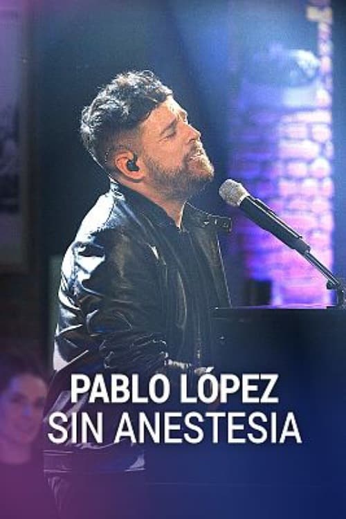 Pablo López: Sin anestesia