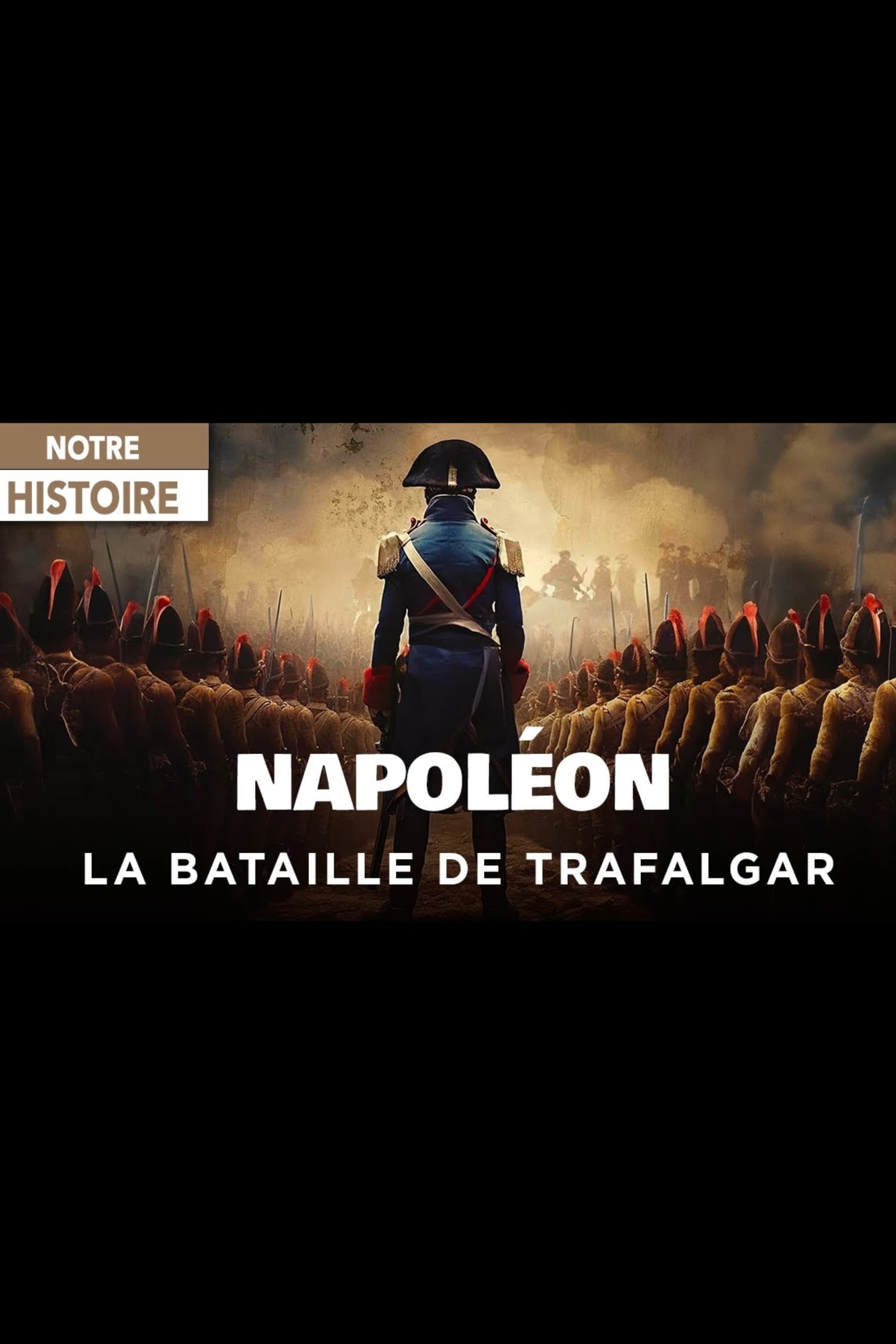 Napoléon et la Bataille de Trafalgar : Le rêve d’une conquête