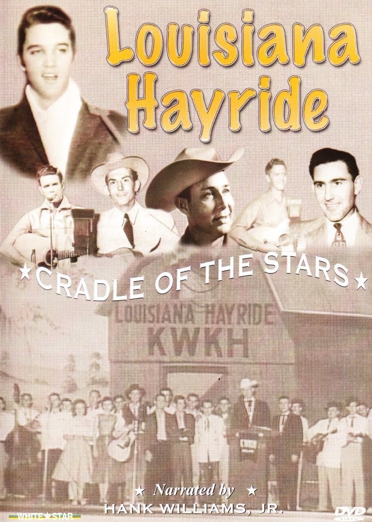 Louisiana Hayride: Cradle To The Stars