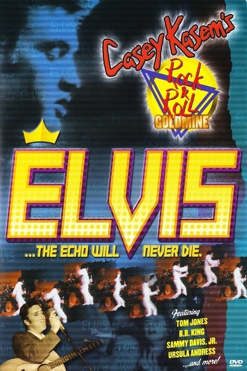 Casey Kasem's Rock N' Roll Goldmine: Elvis: The Echo Will Never Die