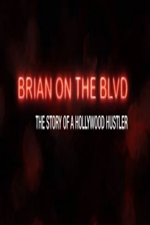 Brian on the Boulevard: The Story of a Hollywood Hustler