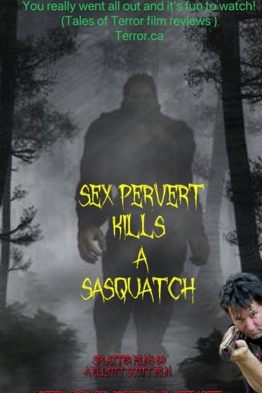 Sex Pervert Kills A Sasquach