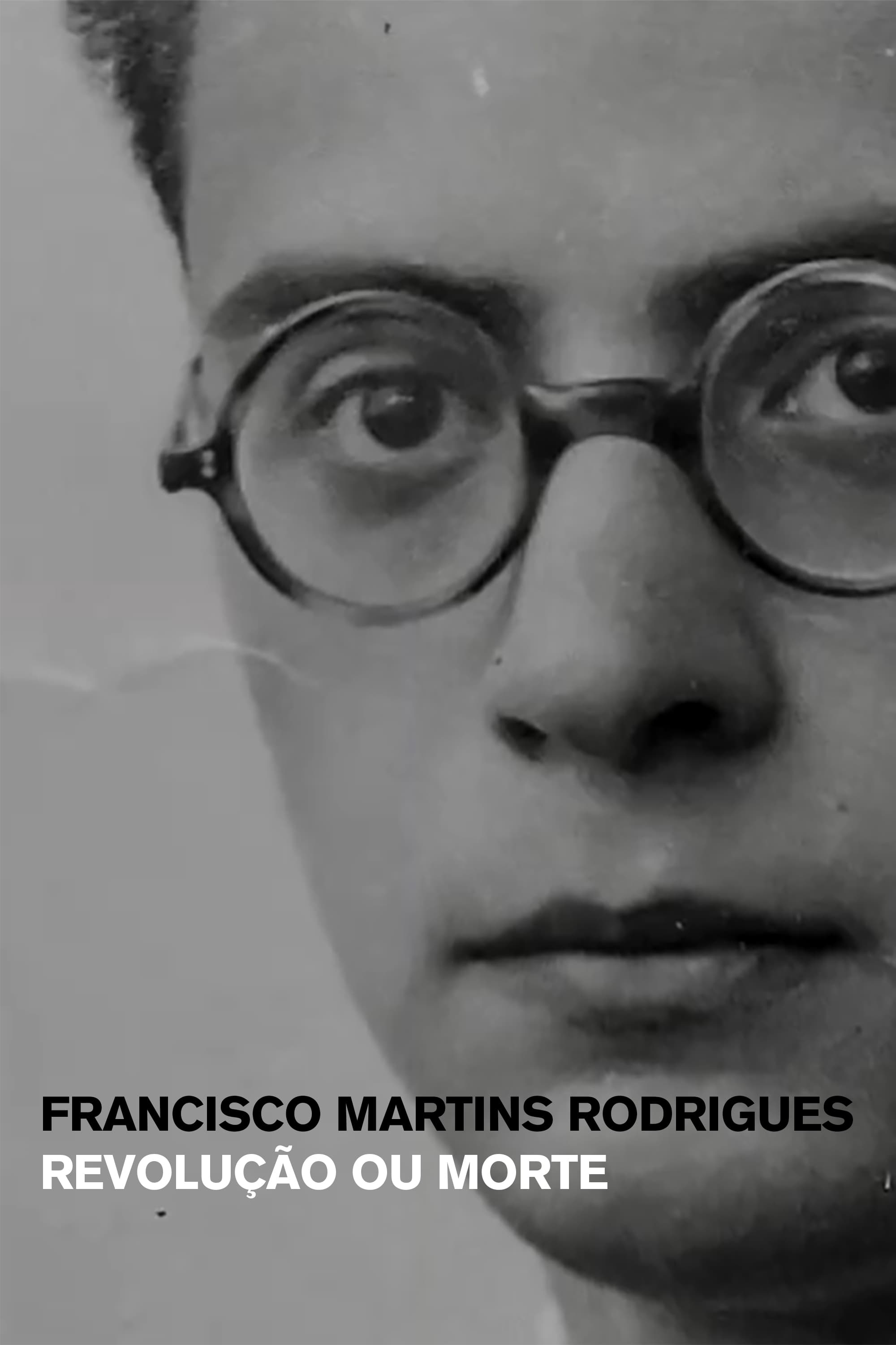 Francisco Martins Rodrigues: Revolução ou Morte