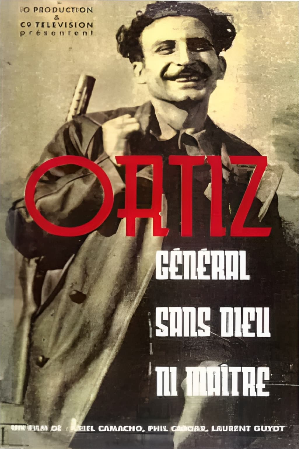 Ortiz, général sans dieu ni maître