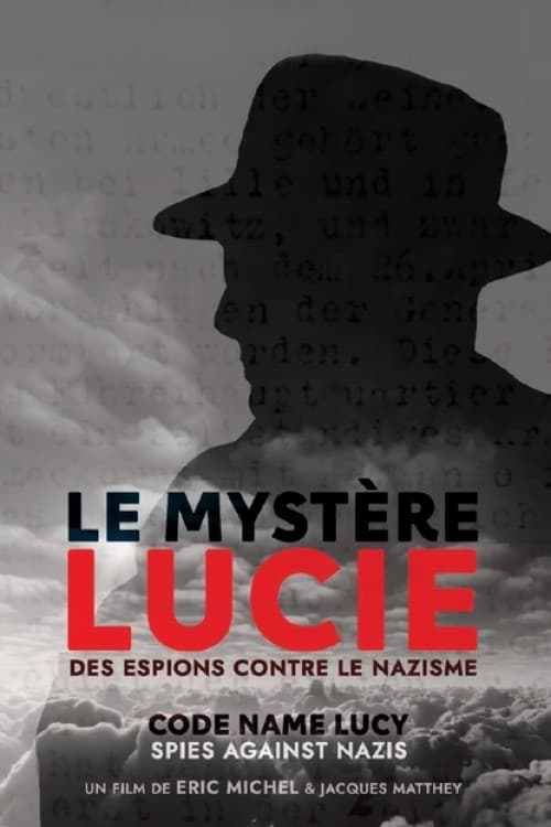 Le Mystère Lucie : Des espions contre le nazisme