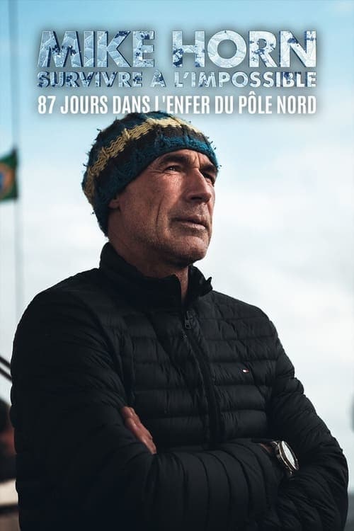 Mike Horn 87 Jours Dans Lenfer Du Pole Nord