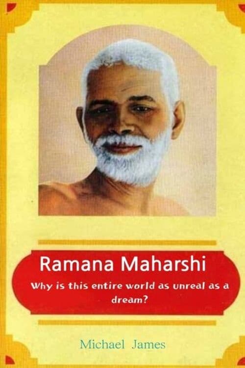 Ramana Maharshi Foundation UK: Why is this entire world as unreal as a dream?