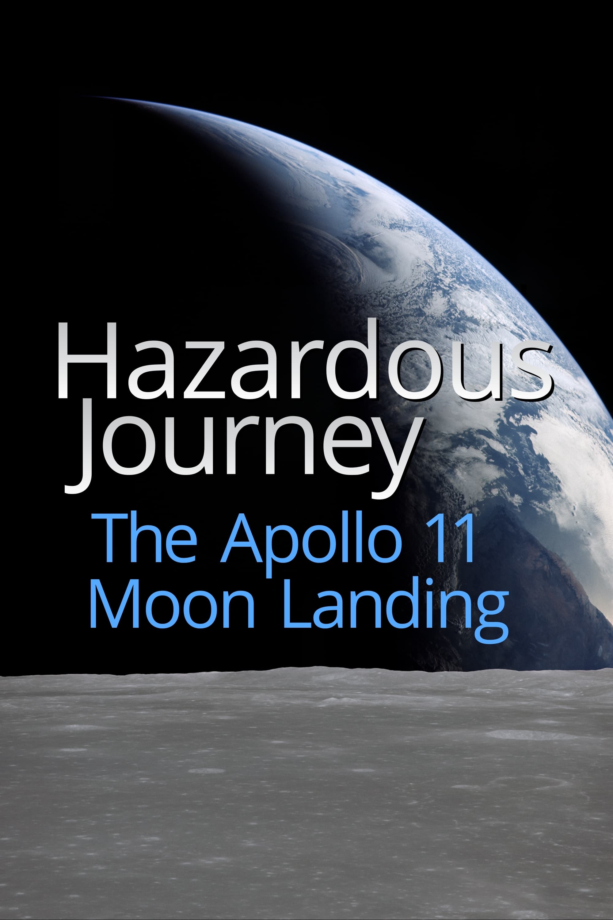 Hazardous Journey - The Apollo 11 Moon Landing