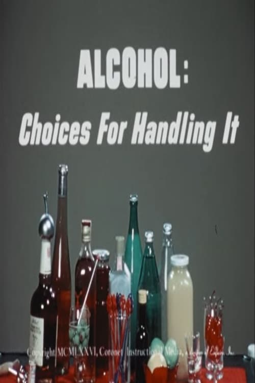 Alcohol: Choices for Handling It