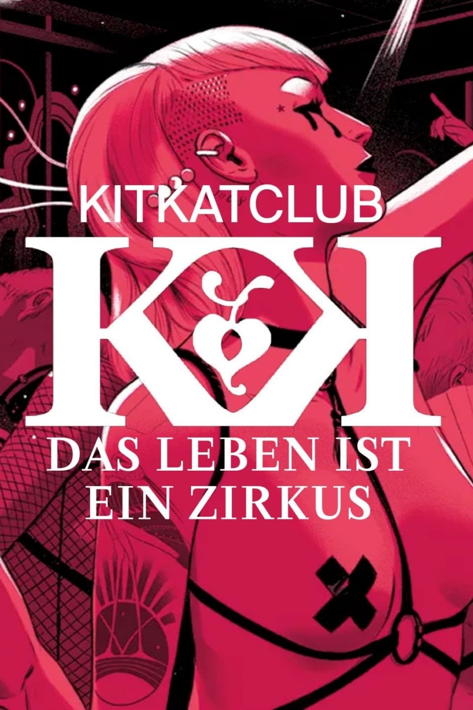 KitKatClub - Das Leben ist ein Zirkus