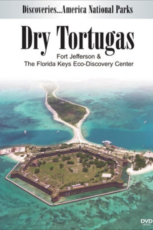 Discoveries...America: National Parks - Dry Tortugas, Fort Jefferson & Florida Keys