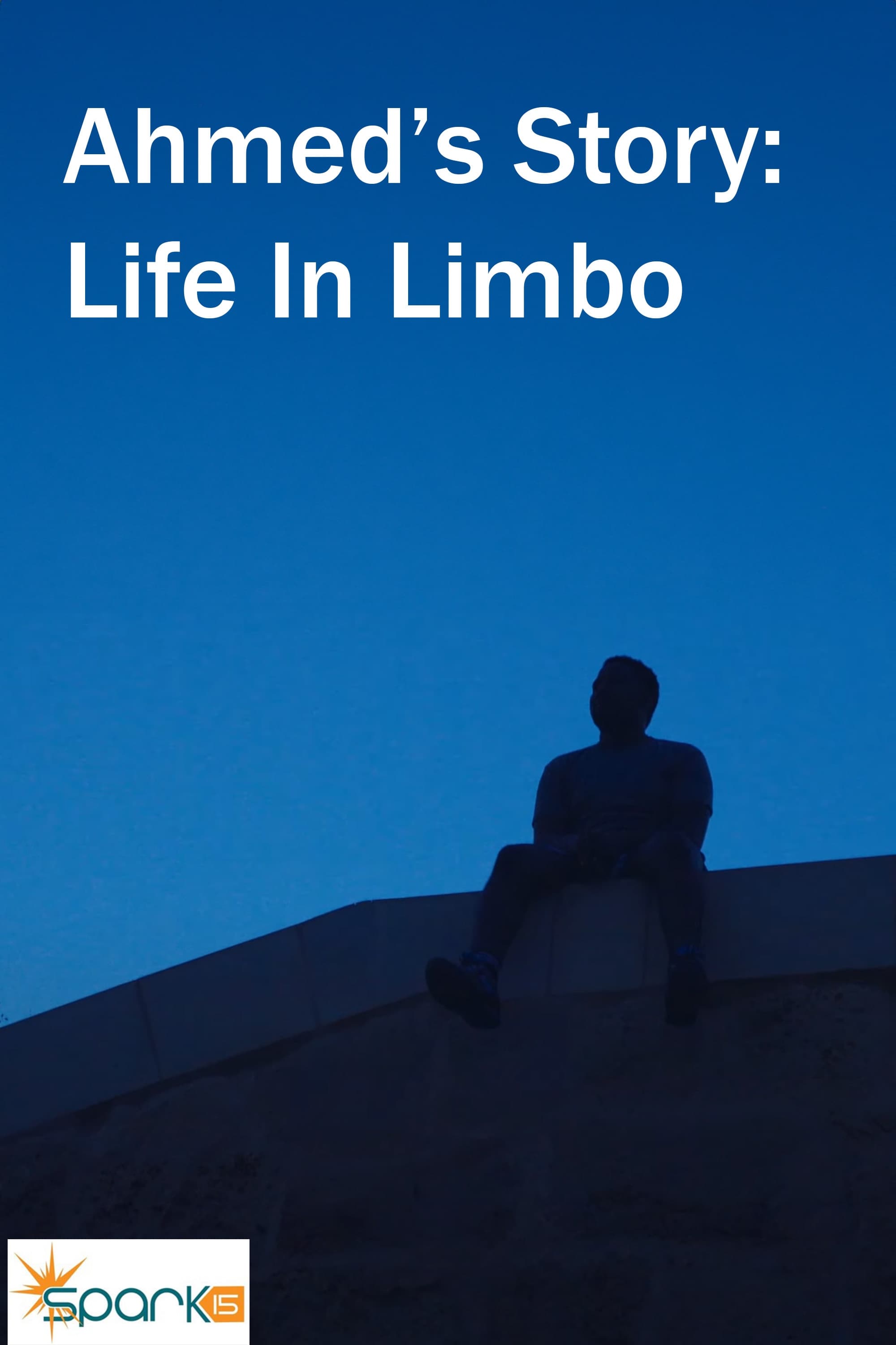 Ahmed's Story: Life in Limbo