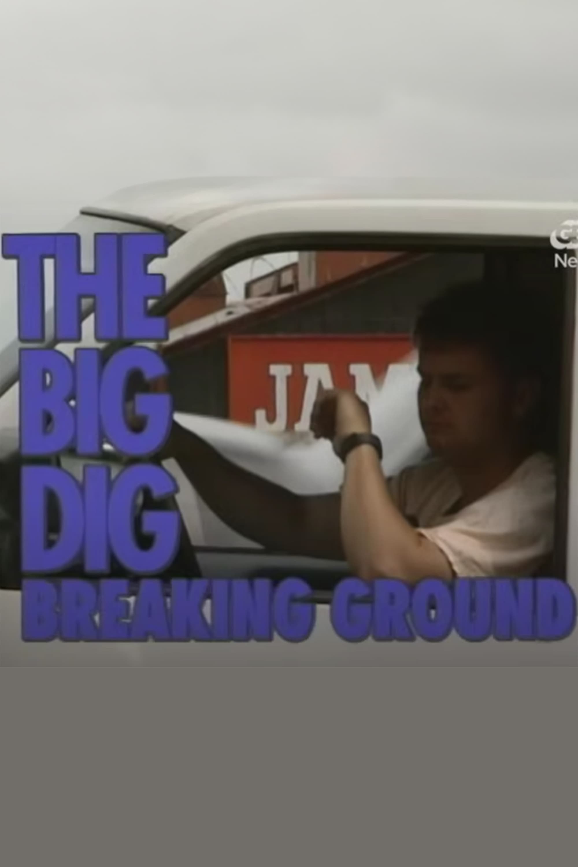 The Big Dig: Breaking Ground