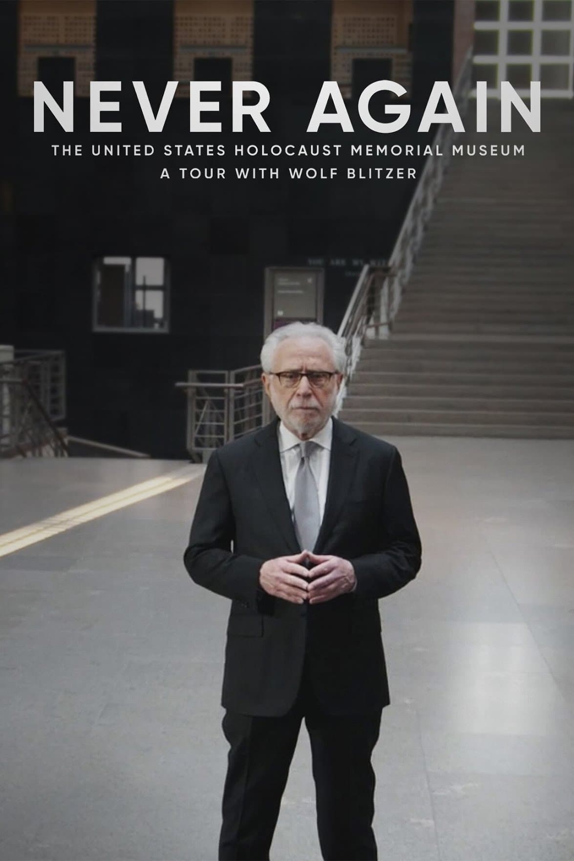 Never Again: The United States Holocaust Memorial Museum - A Tour with Wolf Blitzer