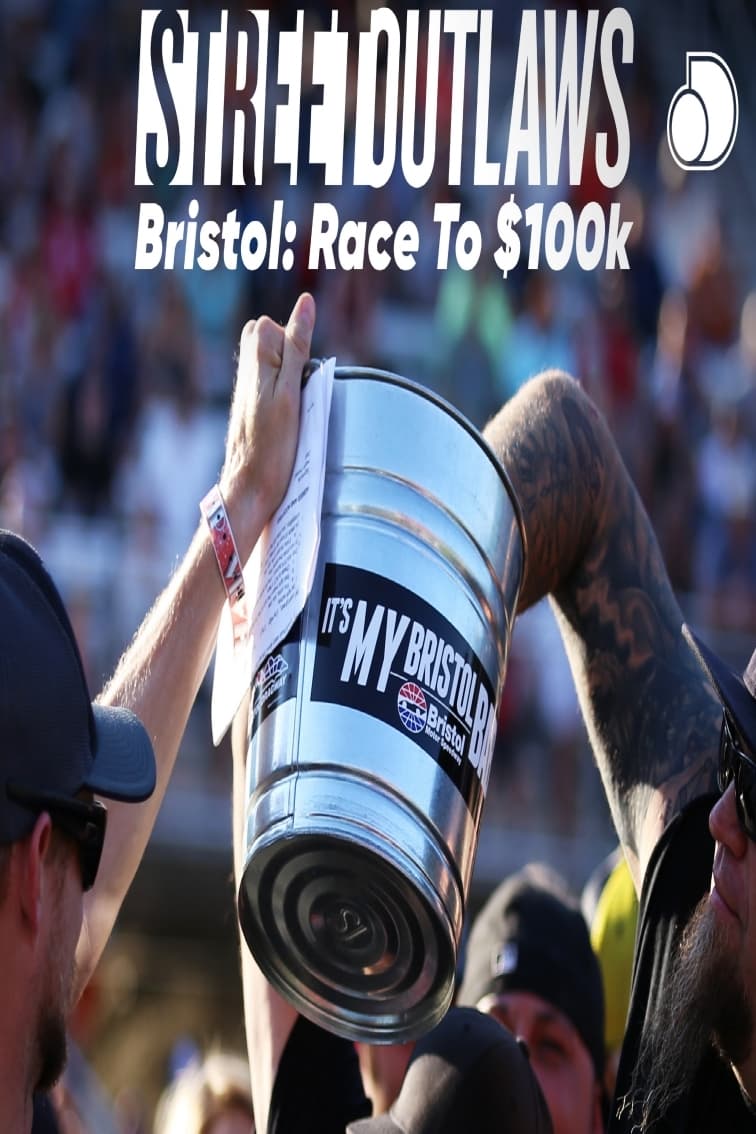 Street Outlaws Bistrol: Race To $100K