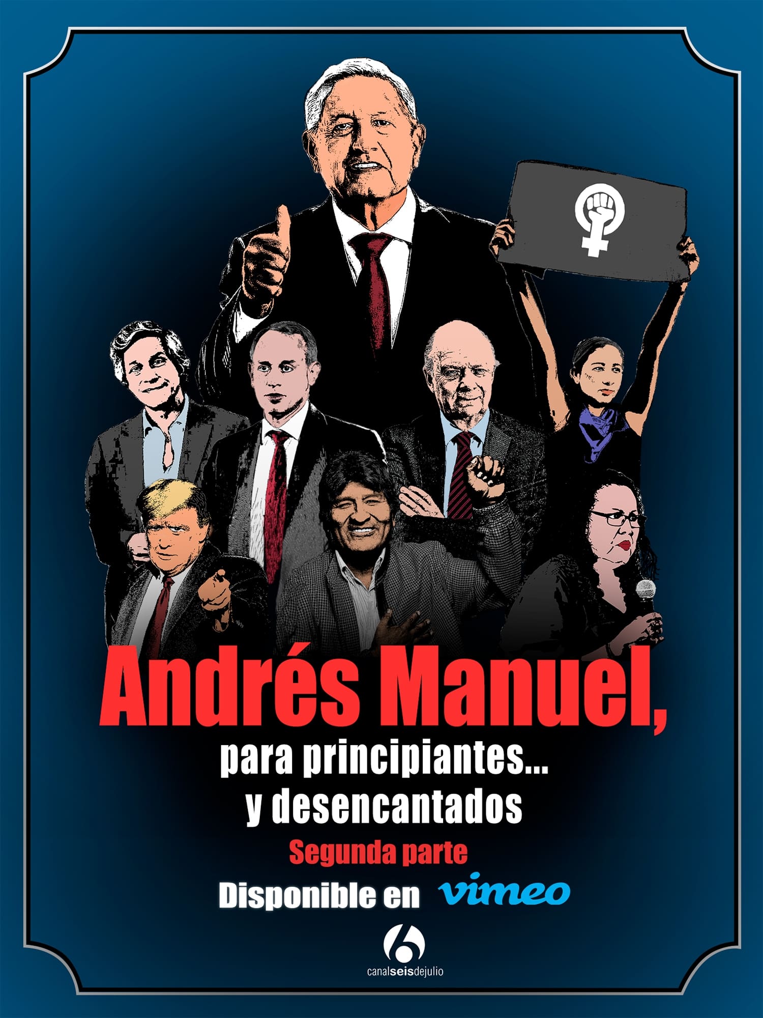 Andrés Manuel, para principiantes... y desencantados. Segunda parte